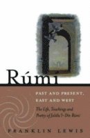 bokomslag Rumi - Past and Present, East and West
