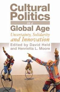 bokomslag Cultural Politics in a Global Age
