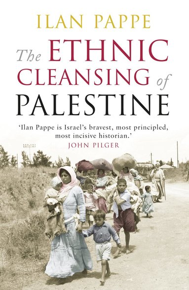 Ilan Pappe - Ethnic Cleansing of Palestine, Häftad