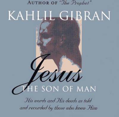 Jesus: The Son of Man