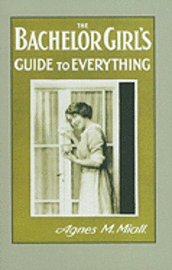 bokomslag The Bachelor Girl's Guide to Everything