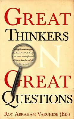 Roy Abraham Varghese - Great Thinkers on Great Questions, Häftad