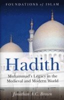 bokomslag Hadith: Muhammad's Legacy in the Medieval and Modern World