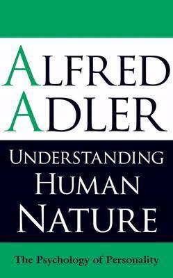 Alfred Adler - Understanding Human Nature, Häftad