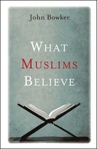 bokomslag What Muslims Believe