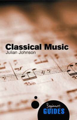 Julian Johnson - Classical Music, Häftad