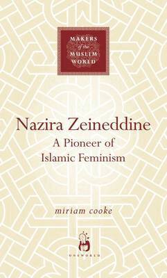 Miriam Cooke - Nazira Zeineddine, Inbunden