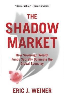 Eric J. Weiner, Eric J Weiner - Shadow Market, Häftad
