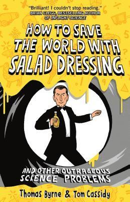 How to Save the World with Salad Dressing 1