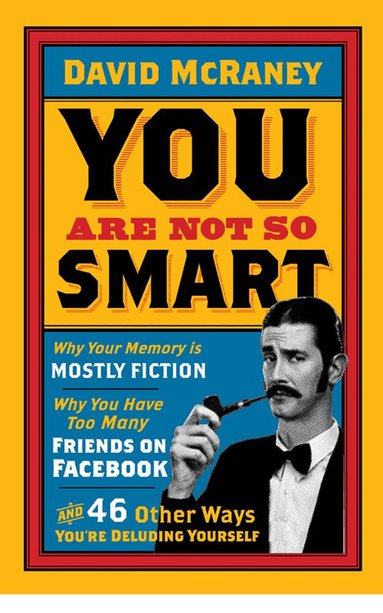David McRaney - You are Not So Smart, Häftad