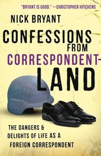 bokomslag Confessions from Correspondentland