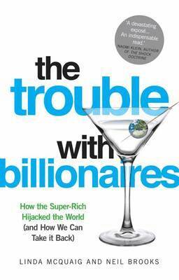 Linda McQuaig, Neil Brooks - Trouble with Billionaires, Häftad