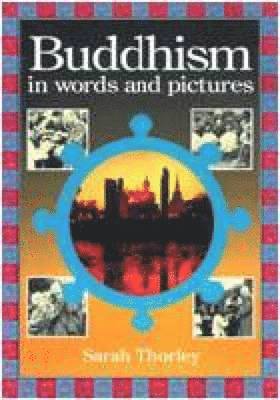 Sarah Thorley - Buddhism in Words and Pictures, Häftad