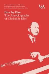 bokomslag Dior by Dior: The Autobiography of Christian Dior