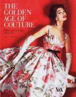 Claire Wilcox - The Golden Age of Couture: Paris and London 1947-1957, Häftad