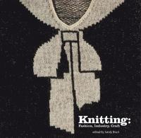 bokomslag Knitting: Fashion, Industry, Craft