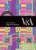 bokomslag V&A Pattern: Digital Pioneers