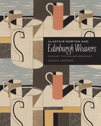 bokomslag Alastair Morton and Edinburgh Weavers