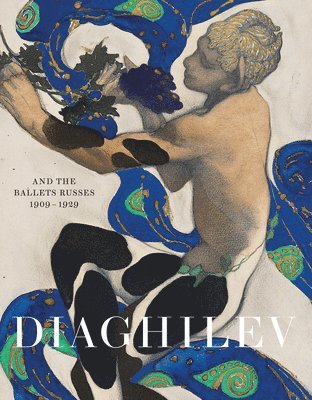Jane Pritchard, Geoffrey Marsh - Diaghilev and the Golden Age of the Ballets Russes 1909-1929, Häftad
