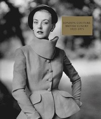 bokomslag London Couture: British Luxury 1923 - 1975