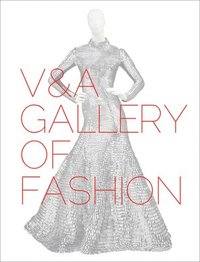 bokomslag V&A Gallery of Fashion