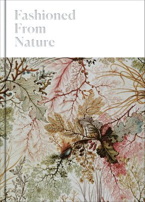 Edwina Ehrman - Fashioned From Nature, Häftad