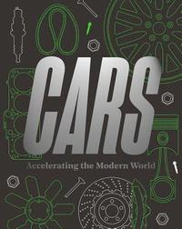 bokomslag Cars: Accelerating The Modern World