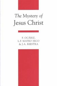 bokomslag The Mystery of Jesus Christ