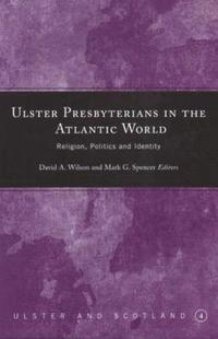 bokomslag Ulster Presbyterians in the Atlantic World