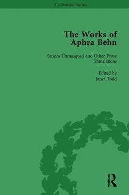 bokomslag The Works of Aphra Behn: v. 4: Seneca Unmask'd and Other Prose Translated