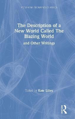 Kate Lilley - New Blazing World and Other Writings, Inbunden