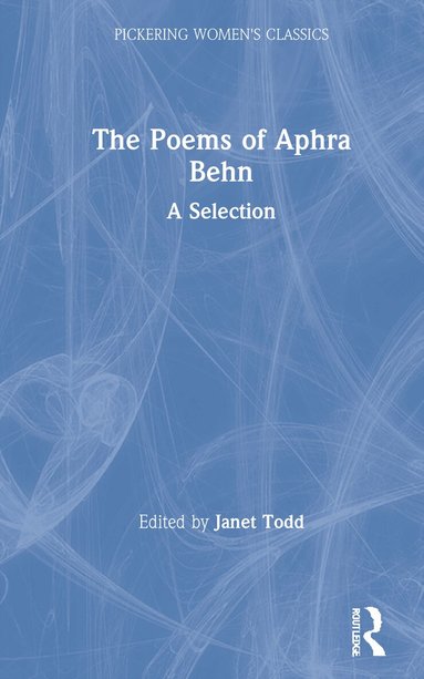 Janet Todd - Poems of Aphra Behn, Inbunden