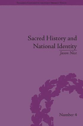 Jason Nice - Sacred History and National Identity, Inbunden