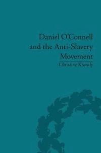 bokomslag Daniel O'Connell and the Anti-Slavery Movement