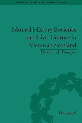 Natural History Societies and Civic Culture in Victorian Scotland 1