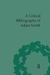 bokomslag A Critical Bibliography of Adam Smith