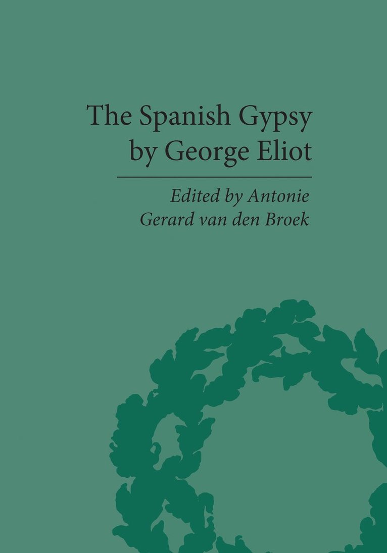 Antonie Gerard van den Broek, Antonie Gerard Van Den Broek - Spanish Gypsy by George Eliot, Inbunden