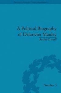 bokomslag A Political Biography of Delarivier Manley