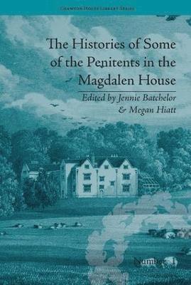 bokomslag The Histories of Some of the Penitents in the Magdalen House