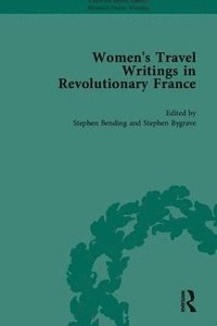 bokomslag Women's Travel Writings in Revolutionary France, Part I