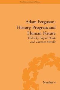 bokomslag Adam Ferguson: History, Progress and Human Nature