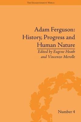 Eugene Heath, Eugene Heath, Vincenzo Merolle - Adam Ferguson: History, Progress and Human Nature, Inbunden