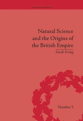 bokomslag Natural Science and the Origins of the British Empire