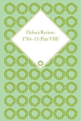 Defoe's Review 1704-13, Volume 8 (1711-12) 1