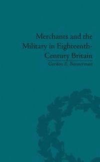 bokomslag Merchants and the Military in Eighteenth-Century Britain
