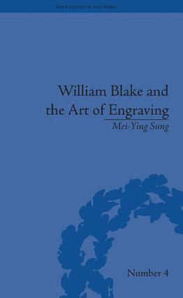 Mei-Ying Sung - William Blake and the Art of Engraving, Inbunden