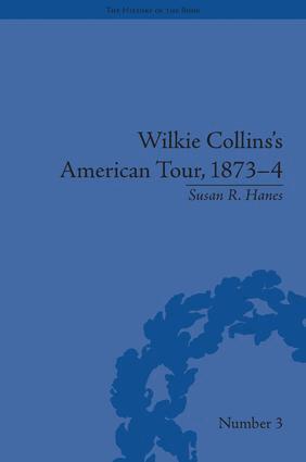 Susan R Hanes - Wilkie Collins's American Tour, 1873-4, Inbunden