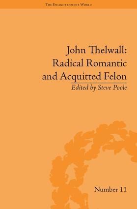 Steve Poole, Steve Poole - John Thelwall: Radical Romantic and Acquitted Felon, Inbunden