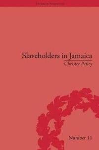 bokomslag Slaveholders in Jamaica