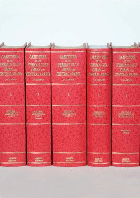 Gazetteer of the Persian Gulf, Oman and Central Arabia 6 Volume Hardback Set Including Boxed Maps and Genealogical Tables: Documents, Maps and Genealo